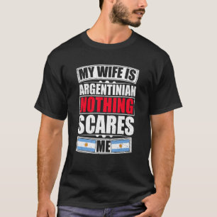 Mijn vrouw is Argentijns niets wat me Argentinië i T-shirt