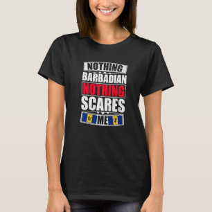 Mijn vrouw is Barbadian niets wat me bang maakt... T-shirt