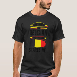 Mijn vrouw is Belgisch niets wat me België belgi g T-shirt