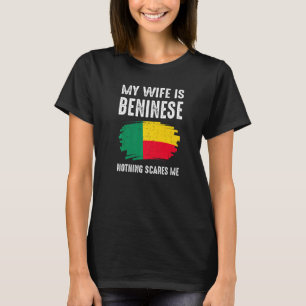 Mijn vrouw is Beninese... niets dat me kwaad maakt T-shirt