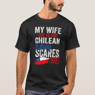 Mijn vrouw is Chileens Chile Erfgoed Roots Vlag So T-shirt