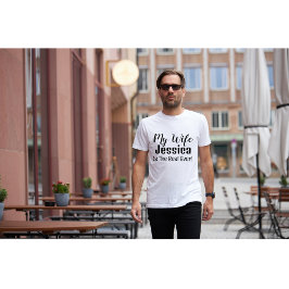 Mijn vrouw is de beste gepersonaliseerde T-shirt