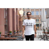 Mijn vrouw is de beste gepersonaliseerde T-shirt