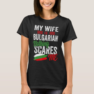 Mijn vrouw is de Bulgaarse vlag voor de erfgoedele T-shirt