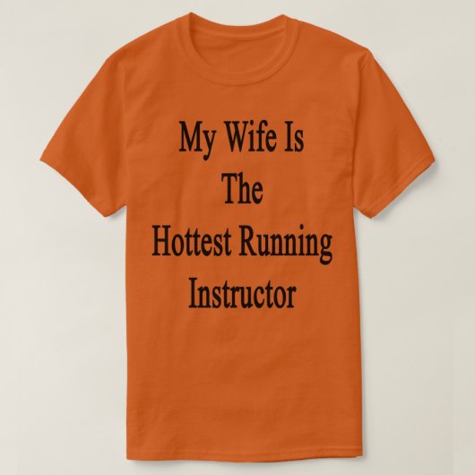 Mijn vrouw is de Hottest Runner Instructeur T-shirt (Design voorkant)
