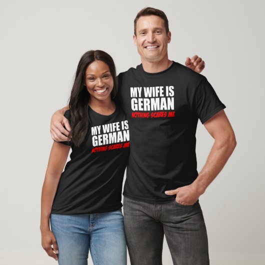 Mijn vrouw is Duits... niets wat me schaadt. T-shirt (Unisex)