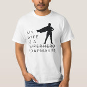 MIJN VROUW IS EEN SOAPMAKER T-SHIRT (Voorkant)