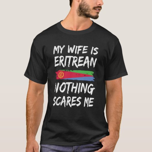 Mijn vrouw is Eritrees Niets maakt me bang Eritrea T-shirt (Voorkant)