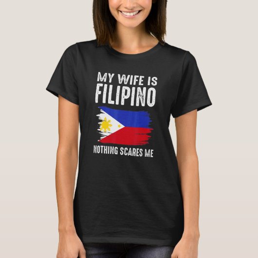Mijn vrouw is Filipino... niets wat mij van Husban T-shirt (Voorkant)