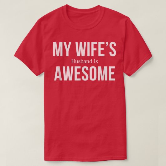 Mijn vrouw is Geweldige T-shirt (Design voorkant)