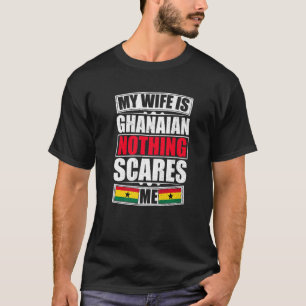 Mijn vrouw is Ghana... niets wat mij Ghana vlag sc T-shirt