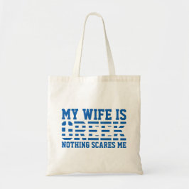 Mijn vrouw is Grieks, niets maakt me bang. Tote Bag