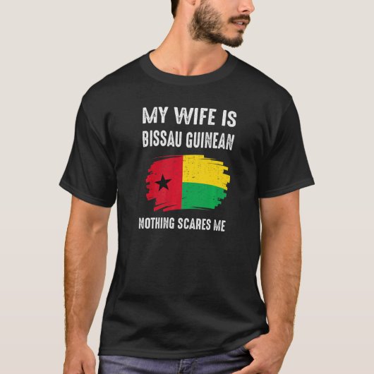 Mijn vrouw is Guinee-Bissau Niets schrikken vlag G T-shirt (Voorkant)