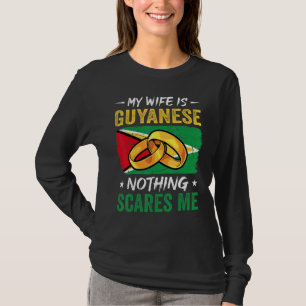 Mijn vrouw is Guyanees Niets maakt me bang Guyana T-shirt