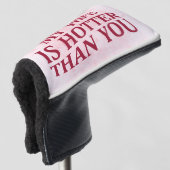 Mijn vrouw is heter dan jij, een sarcastisch Gezeg Golfheadcover (3/4 voorkant)