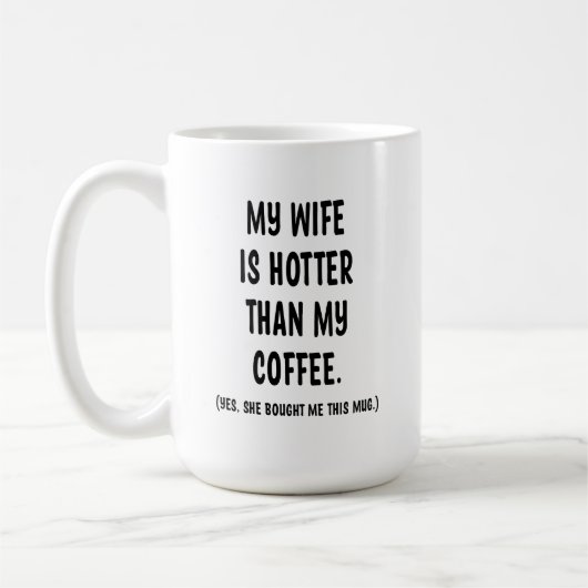 Mijn vrouw is Hotter dan mijn koffie-keramische Mo Koffiemok (Links)