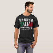 Mijn vrouw is Italiaans Niets maakt me bang, erfgo T-shirt (Voorkant volledig)