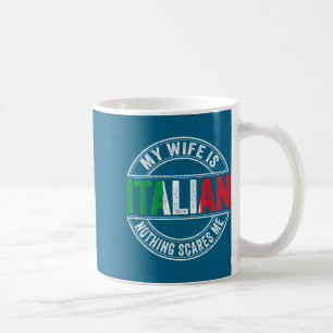Mijn vrouw is Italiaans niets maakt me bang Italia Koffiemok