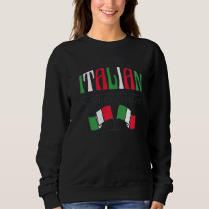 Mijn vrouw is Italiaans, niets wat me scheelt! Fun Trui