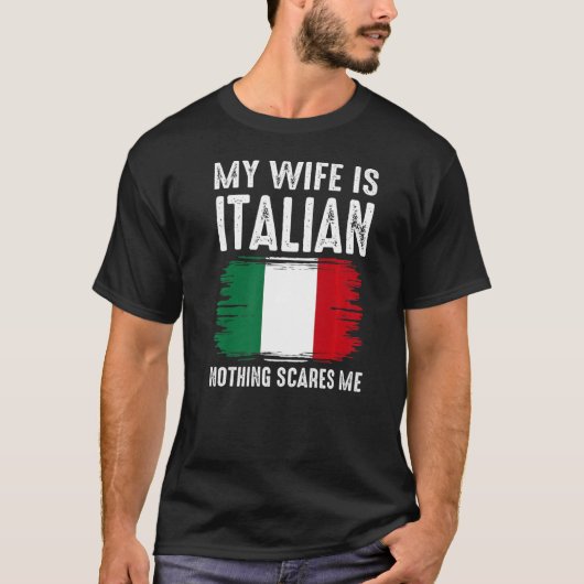 Mijn vrouw is ITALIAN... niets wat mij van de man  T-shirt (Voorkant)