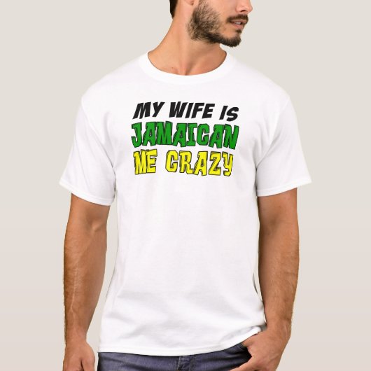 Mijn vrouw is Jamaicaanse gek T-shirt (Voorkant)
