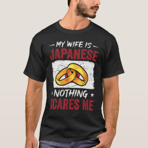 Mijn vrouw is Japans Niets maakt me bang Japan ech T-shirt