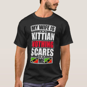 Mijn vrouw is Kittian niets wat me Kittian Nevis s T-shirt