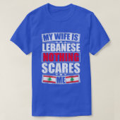 Mijn vrouw is Libanees niets wat me bang maakt voo T-shirt (Design voorkant)