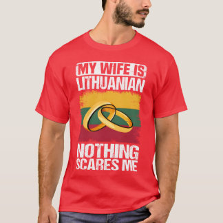 Mijn vrouw is Litouws Niets maakt me bang familie T-shirt