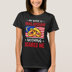 Mijn vrouw is Maleisisch niets wat mij Maleisië Hu T-shirt