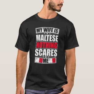 Mijn vrouw is Maltees niets wat me bang maakt op M T-shirt
