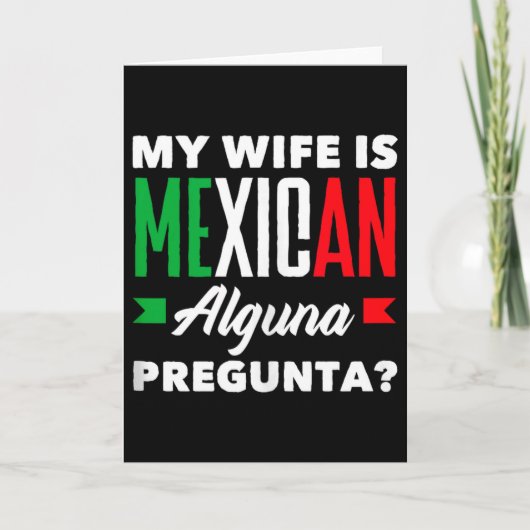 Mijn vrouw is Mexicaans alguna pregunta_ grappig M Kaart (Voorkant)