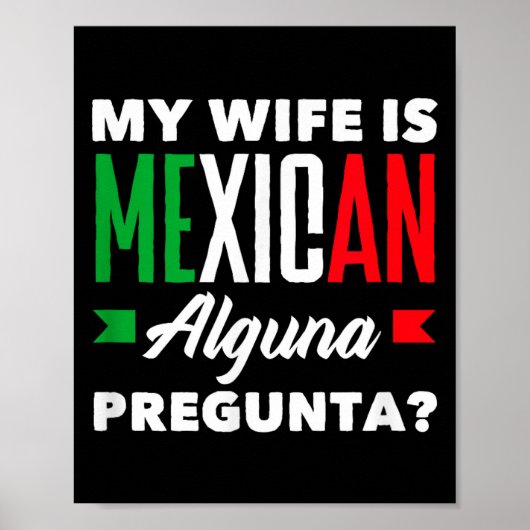 Mijn vrouw is Mexicaans alguna pregunta_ grappig M Poster (Voorkant)