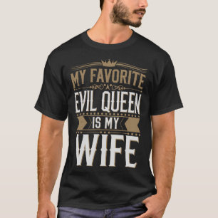 Mijn vrouw is mijn favoriete boze koningin - Gotis T-shirt