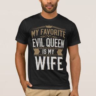 Mijn vrouw is mijn favoriete boze koningin - Gotis T-shirt