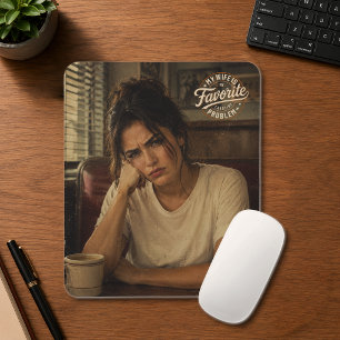 Mijn Vrouw Is Mijn Favoriete Probleem Custom Foto Muismat