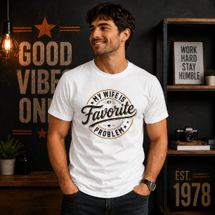 Mijn Vrouw Is Mijn Favoriete Probleem Custom Foto T-shirt