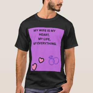 Mijn vrouw is mijn hart mijn leven mijn alles – He T-shirt