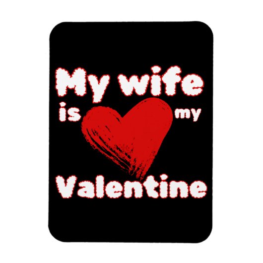 Mijn vrouw is mijn valentijn magneet (Verticaal)