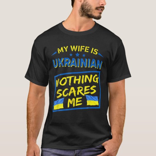 Mijn vrouw is Oekraïens niets wat mij iets kan sch T-shirt (Voorkant)