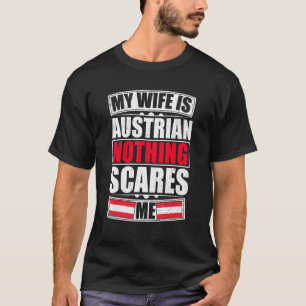 Mijn vrouw is Oostenrijks, niets wat mij Oostenrij T-shirt