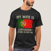 Mijn vrouw is Portugees Niets maakt me bang man T-shirt (Voorkant)
