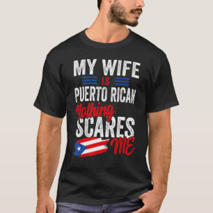 Mijn vrouw is Puerto Rican Puerto Rico, de vlag va T-shirt