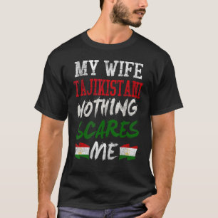 Mijn vrouw is Tadzjikistaans Ik ben nergens bang v T-shirt