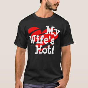Mijn vrouw is warm. Hart Shirt, brag, man, geschen T-shirt