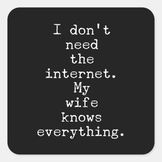 Mijn vrouw kent alles Funny Sarcastic Vierkante Sticker (Voorkant)