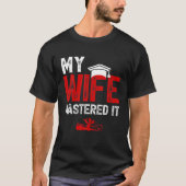 Mijn vrouw leidde het masterdiploma van de vrouw t-shirt (Voorkant)