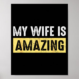 Mijn vrouw ongelofelijke vrouw grappige echtgenoot poster