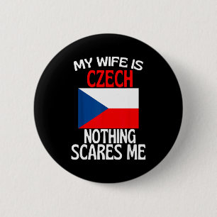 Mijn vrouw Tsjechische republiek niets maakt me ba Ronde Button 5,7 Cm