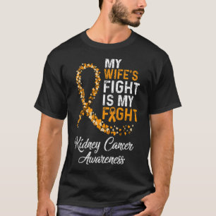 Mijn vrouw vecht is mijn brandwustheid voor nierka t-shirt